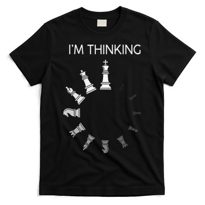 I Am Thinking Chess Pieces Im Thinking Chess Player Lover T-Shirt