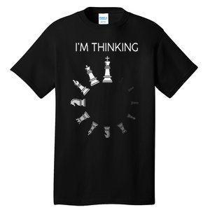 I Am Thinking Chess Pieces Im Thinking Chess Player Lover Tall T-Shirt