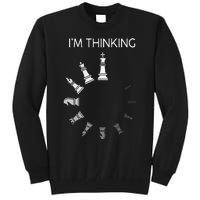 I Am Thinking Chess Pieces Im Thinking Chess Player Lover Tall Sweatshirt