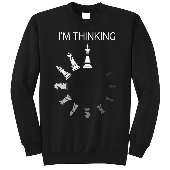 I Am Thinking Chess Pieces Im Thinking Chess Player Lover Tall Sweatshirt