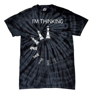 I Am Thinking Chess Pieces Im Thinking Chess Player Lover Tie-Dye T-Shirt