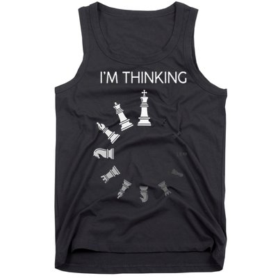 I Am Thinking Chess Pieces Im Thinking Chess Player Lover Tank Top