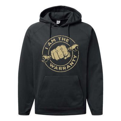 I Am The Warranty Car Lover Performance Fleece Hoodie