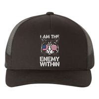 I Am The Enemy Within Funny Kamala Harris 2024 Merch Yupoong Adult 5-Panel Trucker Hat