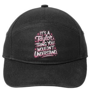 ItS A Taylor Thing You WouldnT Understand 7-Panel Snapback Hat