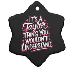 ItS A Taylor Thing You WouldnT Understand Ceramic Star Ornament