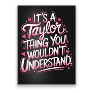 ItS A Taylor Thing You WouldnT Understand Poster