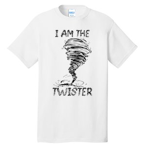 I Am The Twister Scary Storm Tornado Weather Costume Tall T-Shirt