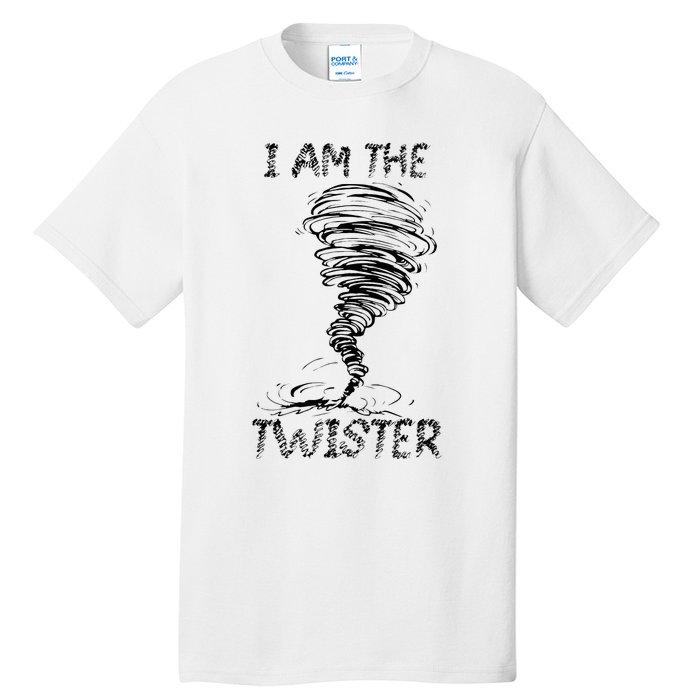 I Am The Twister Scary Storm Tornado Weather Costume Tall T-Shirt