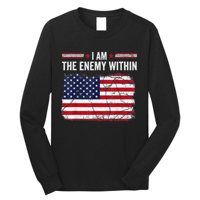 I Am The Enemy Within Funny Presidential Election 2024 Long Sleeve Shirt