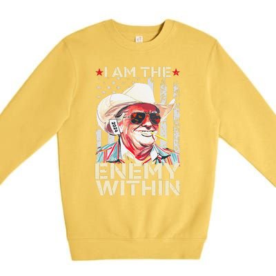 I Am The Enemy Within Funny Trump Cowboy Election Vote 2024 Premium Crewneck Sweatshirt