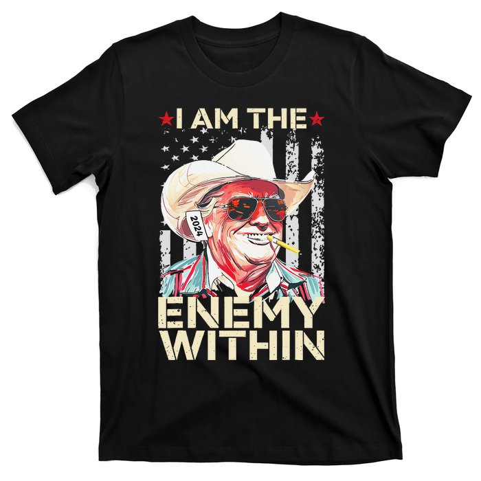 I Am The Enemy Within Funny Trump Cowboy Election Vote 2024 T-Shirt