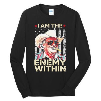 I Am The Enemy Within Funny Trump Cowboy Election Vote 2024 Tall Long Sleeve T-Shirt