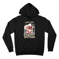 I Am The Enemy Within Funny Trump Cowboy Election Vote 2024 Tall Hoodie