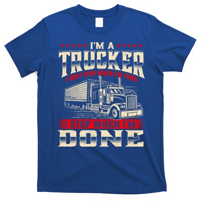 I'm A Trucker Great Gift Semi Truck Driver Big Rig Trucking Trucks Gift T-Shirt
