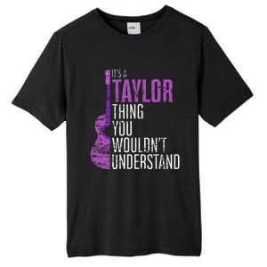 It's a T.aylor Thing you wouldn't Understand Funny T.aylor Tall Fusion ChromaSoft Performance T-Shirt