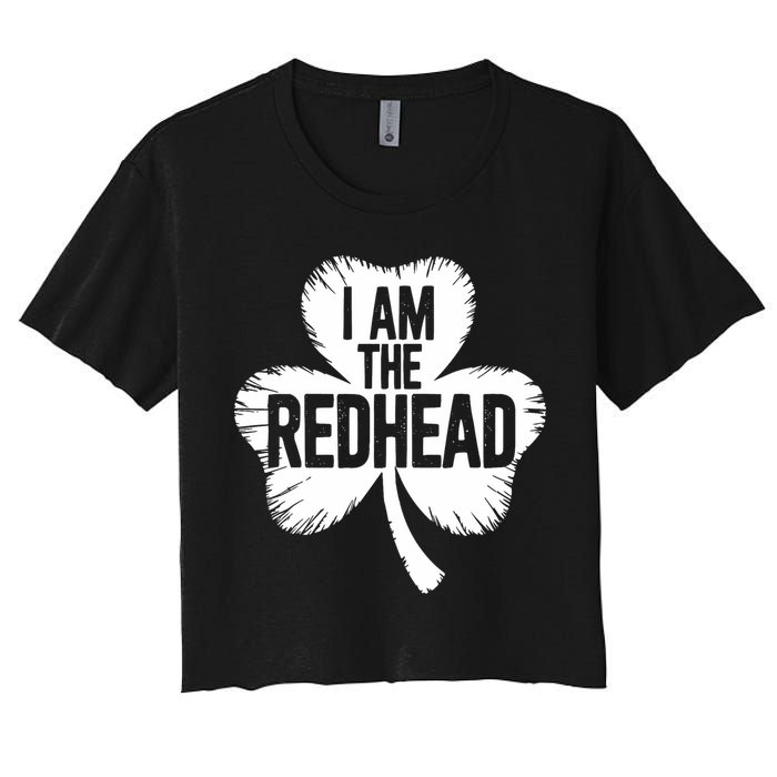I Am The Redhead St Patricks Day Women's Crop Top Tee