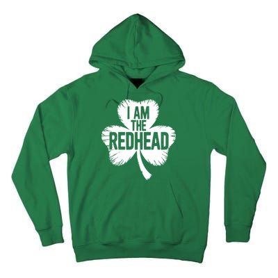 I Am The Redhead St Patricks Day Tall Hoodie