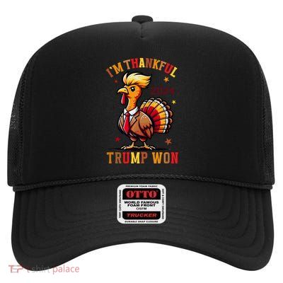 I Am Thankful That Trump Won Usa Thanksgiving Turkey Thanks High Crown Mesh Back Trucker Hat