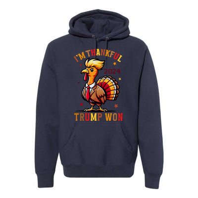 I Am Thankful That Trump Won Usa Thanksgiving Turkey Thanks Premium Hoodie