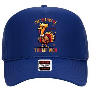 I Am Thankful That Trump Won Usa Thanksgiving Turkey Thanks High Crown Mesh Back Trucker Hat