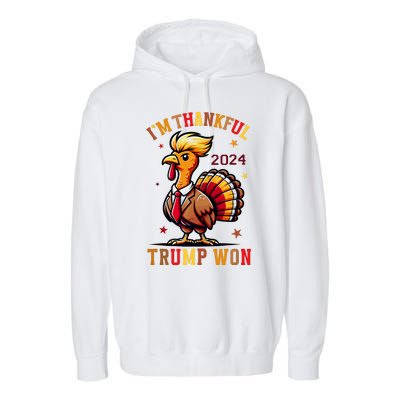 I Am Thankful That Trump Won Usa Thanksgiving Turkey Thanks Garment-Dyed Fleece Hoodie