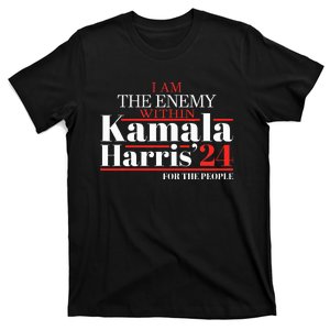 I Am The Enemy Within Kamala Harris Anti Trump T-Shirt