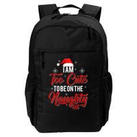 I Am Too Cute To Be On The Naughty List Christmas Backpack