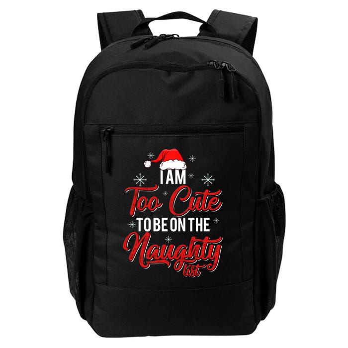 I Am Too Cute To Be On The Naughty List Christmas Backpack