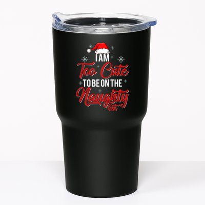 I Am Too Cute To Be On The Naughty List Christmas Tumbler