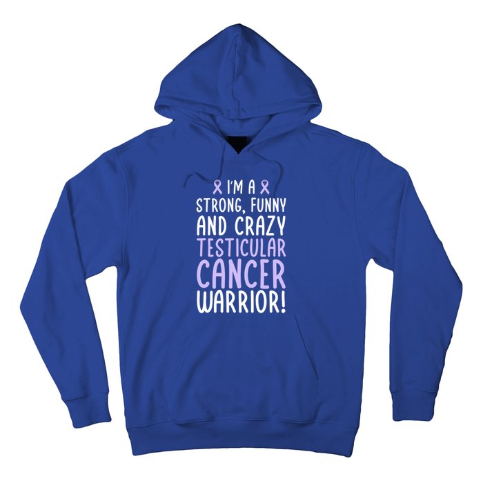 Im A Testicular Cancer Warrior! Testicular Cancer Awareness Gift Hoodie