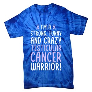 Im A Testicular Cancer Warrior! Testicular Cancer Awareness Gift Tie-Dye T-Shirt