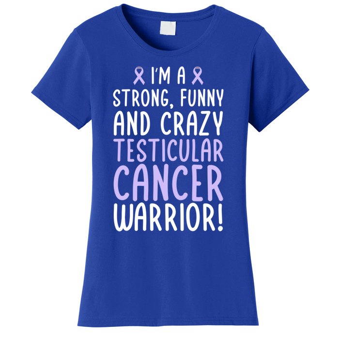 Im A Testicular Cancer Warrior! Testicular Cancer Awareness Gift Women's T-Shirt