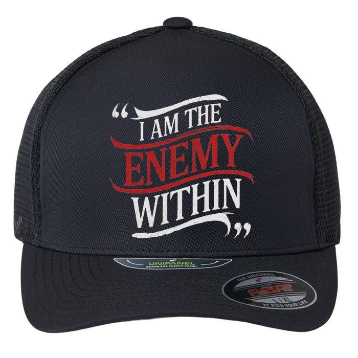 I Am The Enemy Within Flexfit Unipanel Trucker Cap