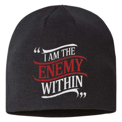 I Am The Enemy Within Sustainable Beanie