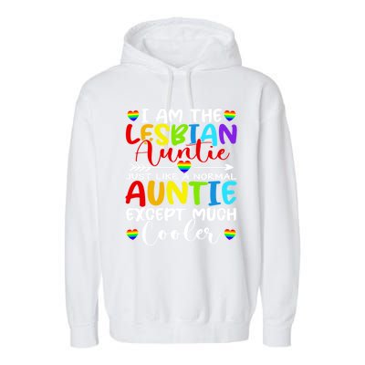 I Am The Lesbian Auntie Matching Pride Lgbt Heart Lesbian Funny Gift Garment-Dyed Fleece Hoodie