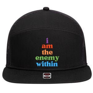 I Am The Enemy Within Vote For Kamala Anti Trump 7 Panel Mesh Trucker Snapback Hat