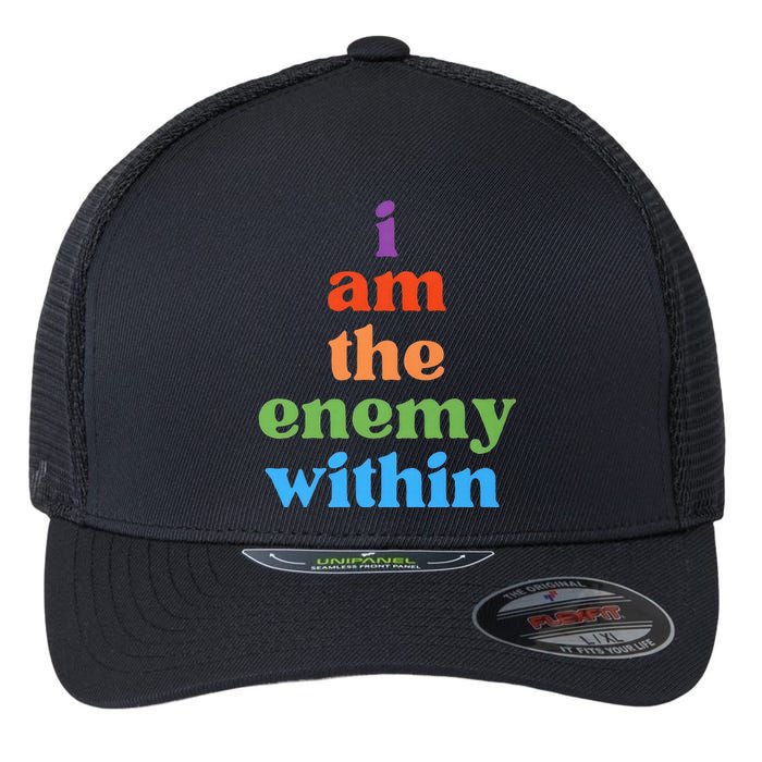 I Am The Enemy Within Vote For Kamala Anti Trump Flexfit Unipanel Trucker Cap