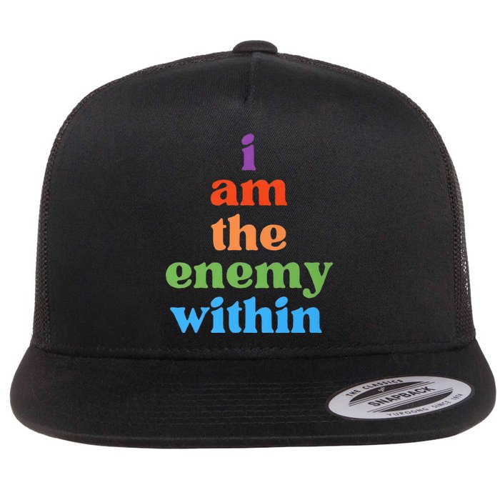 I Am The Enemy Within Vote For Kamala Anti Trump Flat Bill Trucker Hat