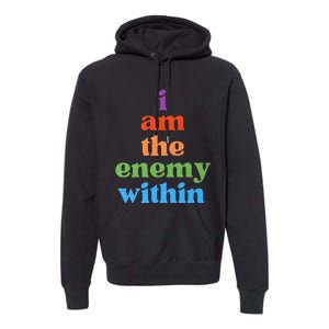 I Am The Enemy Within Vote For Kamala Anti Trump Premium Hoodie