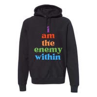 I Am The Enemy Within Vote For Kamala Anti Trump Premium Hoodie