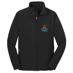 I Am The Enemy Within Vote For Kamala Anti Trump Core Soft Shell Jacket