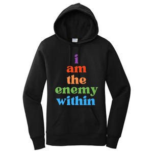 I Am The Enemy Within Vote For Kamala Anti Trump Women's Pullover Hoodie