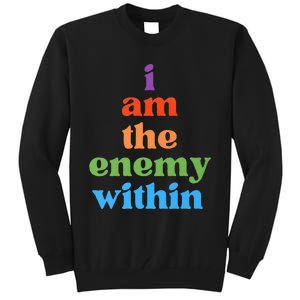 I Am The Enemy Within Vote For Kamala Anti Trump Tall Sweatshirt