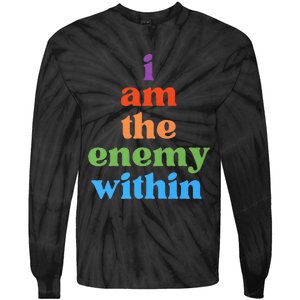 I Am The Enemy Within Vote For Kamala Anti Trump Tie-Dye Long Sleeve Shirt