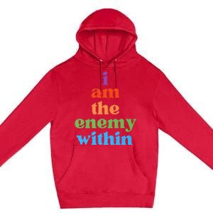 I Am The Enemy Within Vote For Kamala Anti Trump Premium Pullover Hoodie