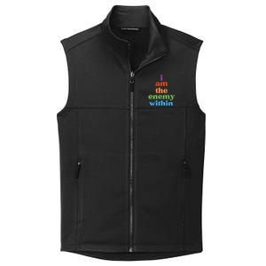 I Am The Enemy Within Vote For Kamala Anti Trump Collective Smooth Fleece Vest