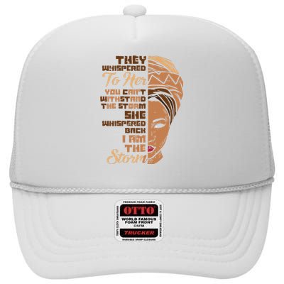 I Am The Storm Melanin Woman Black History Queen Gift High Crown Mesh Back Trucker Hat