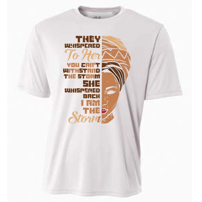 I Am The Storm Melanin Woman Black History Queen Gift Cooling Performance Crew T-Shirt