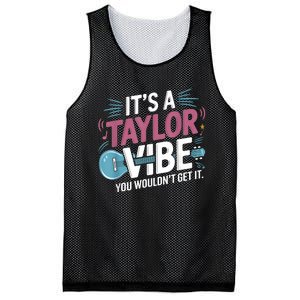 ItS A Taylor Vibe You WouldnT Get It Mesh Reversible Basketball Jersey Tank